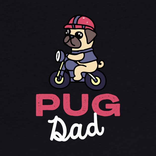 Pug Dad Biker Dog Owner Pugs Dog Father by BetterManufaktur